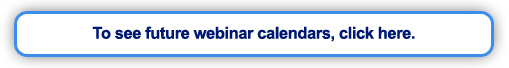 Click here to view upcoming webinars